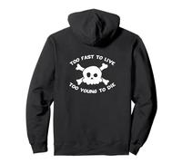 Too Fast To Live Too Young To Die - Harajuku Skull Felpa con Cappuccio