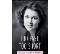 Too Fast, Too Short: The Life of Diana Barrymore