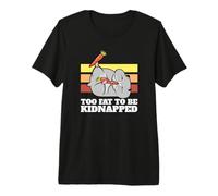 Too Fat To Be Kidnapped Funny Criceto Grafica Maglietta Premium