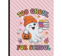 Too Ghoul for School Notebook - Cute Ghost Design - Pale Pink Cover for Kids: Fun Back to School Journal with Books and Pumpkin Pail - Unique Halloween-Inspired Writing Gift