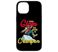 TOO GLAM TO GIVE A CRAMPON Custodia per iPhone 14