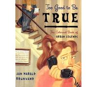 Too Good to Be True: The Colossal Book of Urban Legends - Libro in brossura...