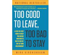 Mira Kirshenbaum Too Good to Leave, Too Bad to Stay (Tascabile)