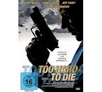 Too Hard to Die