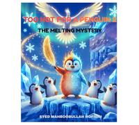 TOO HOT FOR A PENGUIN 2: THE MELTING MYSTERY