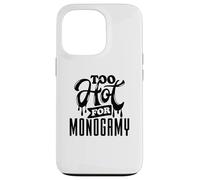 Too Hot for Monogamy, Polyamory Pride, Polyamorous Throuple Custodia per iPhone 13 Pro