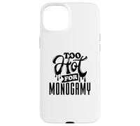 Too Hot for Monogamy, Polyamory Pride, Polyamorous Throuple Custodia per iPhone 15 Plus