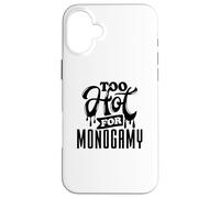 Too Hot for Monogamy, Polyamory Pride, Polyamorous Throuple Custodia per iPhone 16 Plus