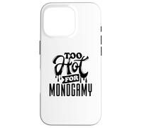 Too Hot for Monogamy, Polyamory Pride, Polyamorous Throuple Custodia per iPhone 16 Pro