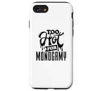 Too Hot for Monogamy, Polyamory Pride, Polyamorous Throuple Custodia per iPhone SE (2020) / 7/8