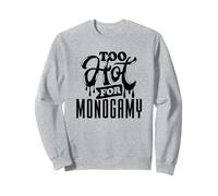 Too Hot for Monogamy, Polyamory Pride, Polyamorous Throuple Felpa