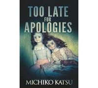 Too Late for Apologies