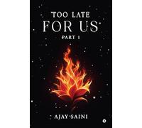 Too Late For Us: Part 1