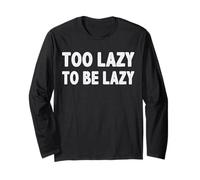 Too Lazy To Be Lazy Detti Divertenti Maglia a Manica