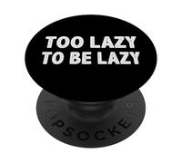 Too Lazy To Be Lazy Detti Divertenti PopSockets PopGrip Adesivo