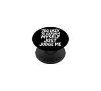 Too Lazy To Explain Myself Just Judge Me Antisociale PopSockets PopGrip Adesivo