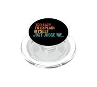 Too Lazy To Explain Myself Just Judge Me Antisociale PopSockets PopGrip per MagSafe