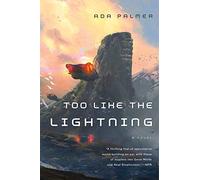 Too Like the Lightning: Book One of Terra Ignota [Lingua inglese]