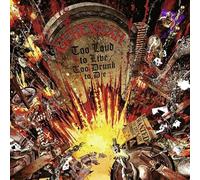 Too Loud To Live, Too Drunk To Die