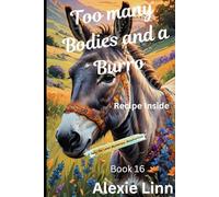 Too Many Bodies and a Burro: Sally the Loner Mysterious Misadventure -- Book 16