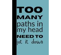 Too Many Paths in My Head, Need to Jot It Down - Dot Grid Notebook: Organize Your Thoughts with Precision and Style