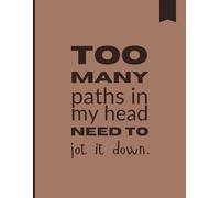 Too Many Paths in my Head, Neet to jot it Down - CORRNEL NOTE-TAKING: Clear Your Mind: A Journal for Organizing Thoughts and Ideas