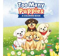 Too Many Puppies - A Coloring Book