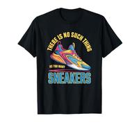 Too Many Sneakers I Streetwear Sneakers Moda Sneakers Maglietta