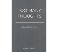 Too Many Thoughts: A Lined Hardcover Notebook for Overthinking and Mental Overload