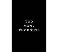 Too Many Thoughts: A Minimal Notebook For Quiet Minds