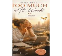 Too Much: At Work: 5