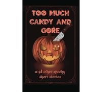 Too Much Candy and Gore