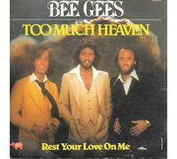Too Much Heaven / Rest Your Love On Me