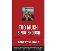 Too Much Is Not Enough: Incentives in Executive Compensation