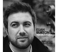 Too Much Love by Euan Burton