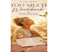 Too Much - WORKBOOK: Die Reise durch die Raupensuppe: 8