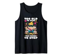 TOO OLD TO CARE TOO YOUNG TO STOP Canotta