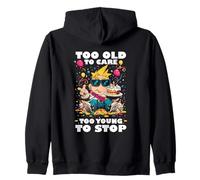 TOO OLD TO CARE TOO YOUNG TO STOP Felpa con Cappuccio