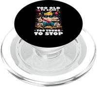 TOO OLD TO CARE TOO YOUNG TO STOP PopSockets PopGrip per MagSafe