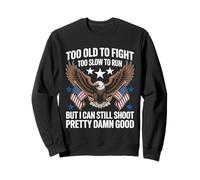 Too Old To Fight Too Slow To Run But I Can Still Shoot Funny Felpa