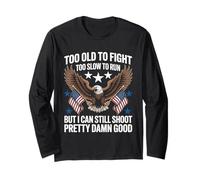Too Old To Fight Too Slow To Run But I Can Still Shoot Funny Maglia a Manica