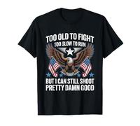 Too Old To Fight Too Slow To Run But I Can Still Shoot Funny Maglietta