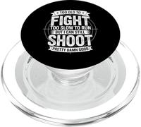 Too Old To Fight Too Slow To Run But I Can Still Shoot Funny PopSockets PopGrip per MagSafe