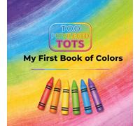 Too Privileged Tots : My First Book of Colors