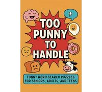 Too Punny to Handle Word Search Puzzle: Word Search Fun for Fans of Puns, Punchlines, and Eye Rolls