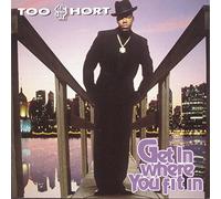Too Short - Get in Where Ya Fit in
