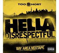 Too Short Hella Disrespectful: Bay Area Mixtape (CD)