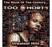 Too Short - Mack Of The Century: Greatest Hits