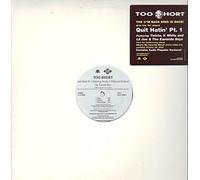 Too Short - Quit Hating Pt.1 / Get That Cheese