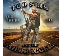 Too Slim and The Taildraggers - Brace Yourself